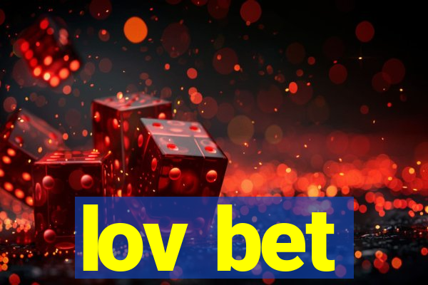 lov bet