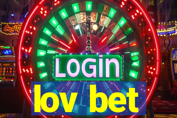 lov bet