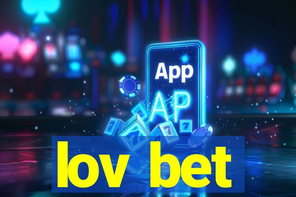 lov bet