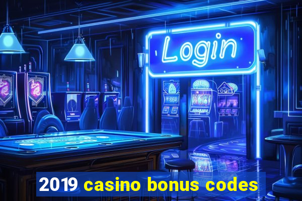 2019 casino bonus codes