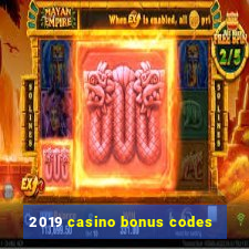 2019 casino bonus codes