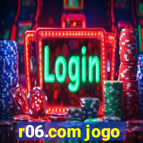 r06.com jogo