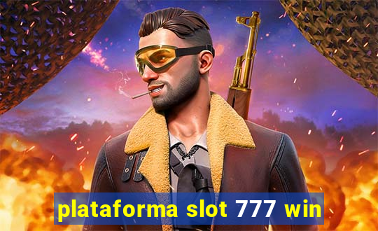 plataforma slot 777 win