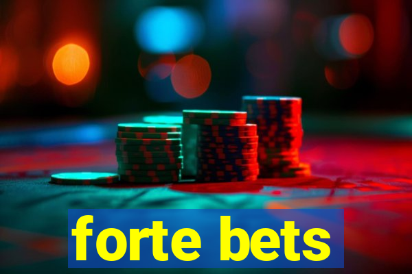 forte bets