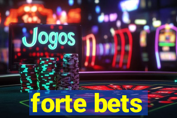 forte bets