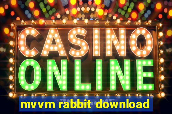 mvvm rabbit download