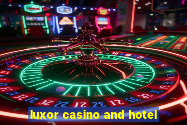 luxor casino and hotel