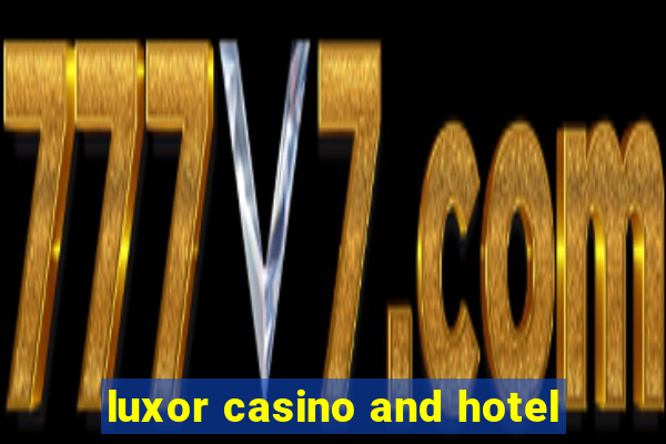 luxor casino and hotel