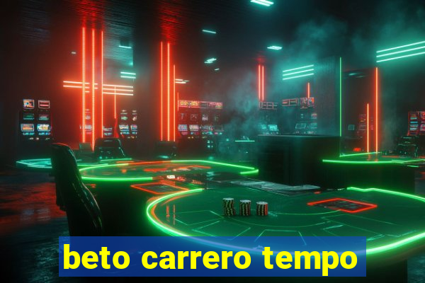 beto carrero tempo