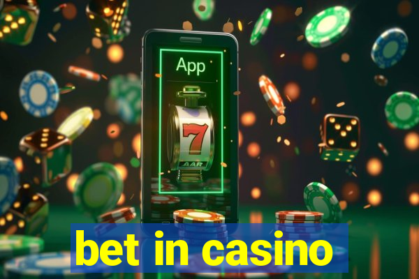 bet in casino