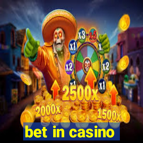 bet in casino