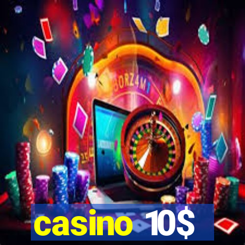 casino 10$