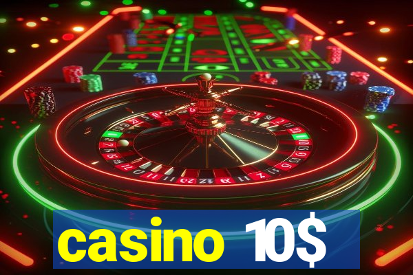 casino 10$