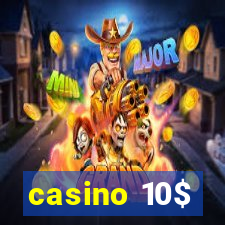 casino 10$