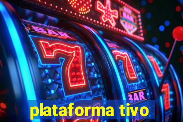 plataforma tivo