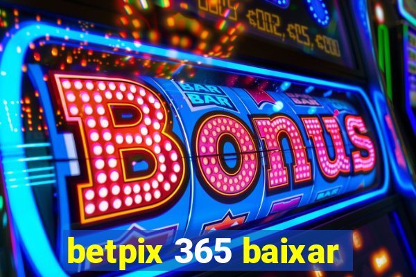 betpix 365 baixar