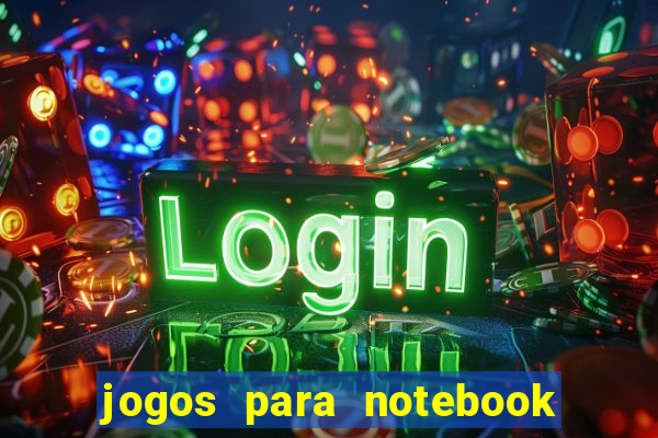 jogos para notebook windows 10