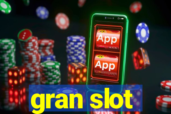 gran slot