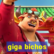 giga bichos