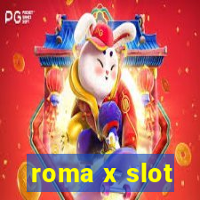 roma x slot