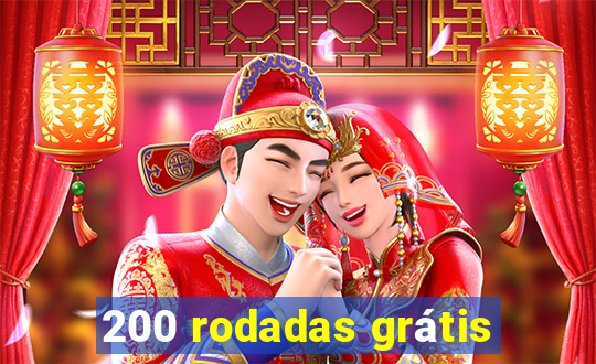 200 rodadas grátis