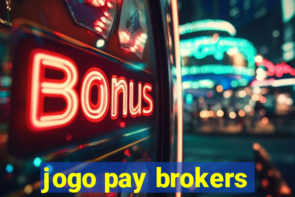 jogo pay brokers