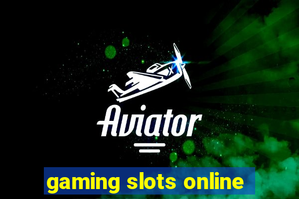 gaming slots online