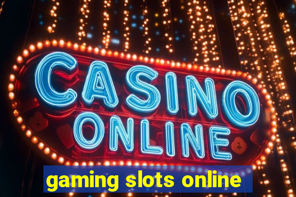 gaming slots online