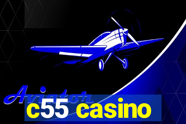 c55 casino