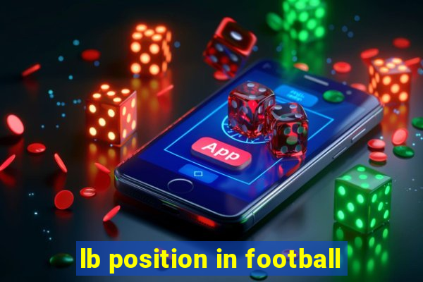 lb position in football