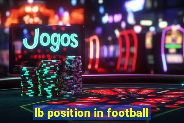 lb position in football