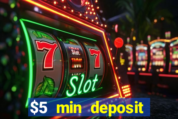 $5 min deposit casino australia