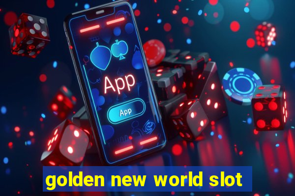 golden new world slot