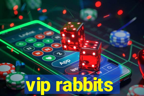 vip rabbits