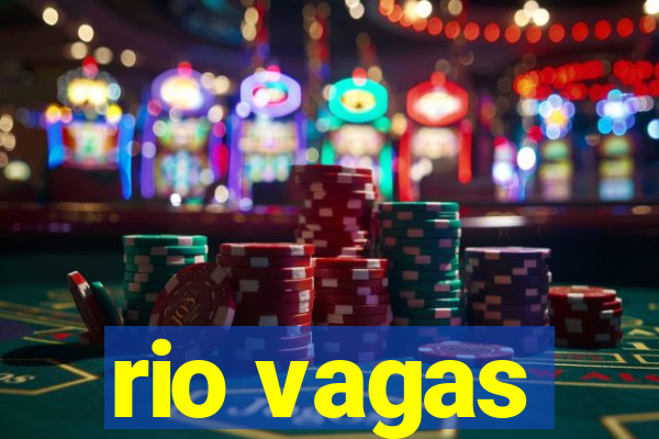 rio vagas