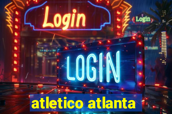 atletico atlanta