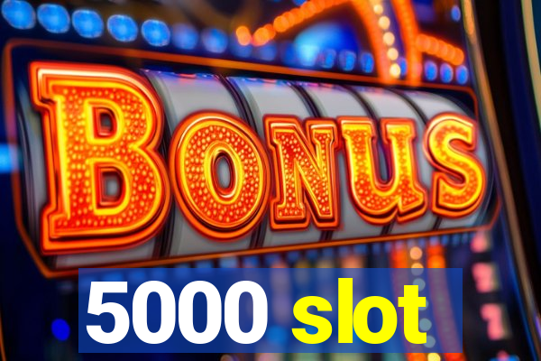 5000 slot