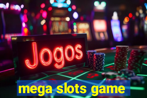 mega slots game