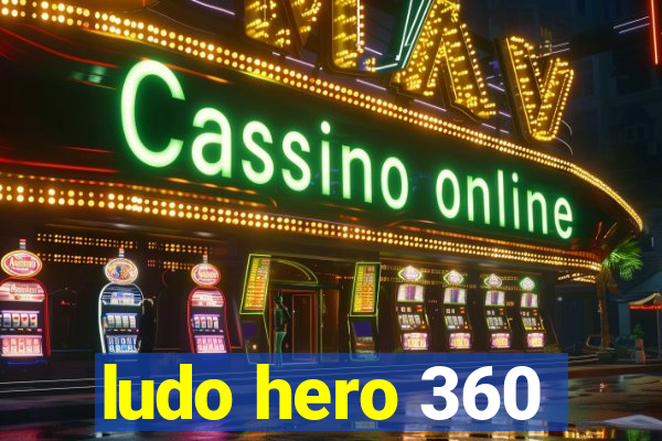 ludo hero 360