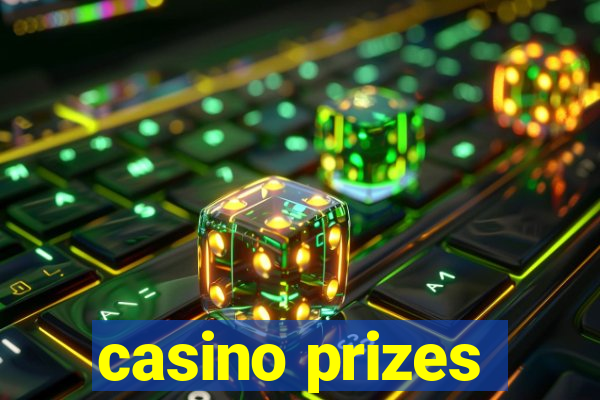 casino prizes