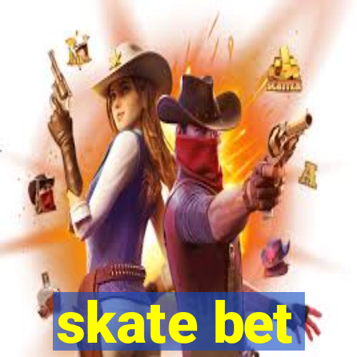 skate bet