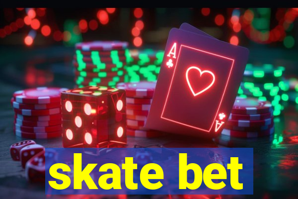 skate bet