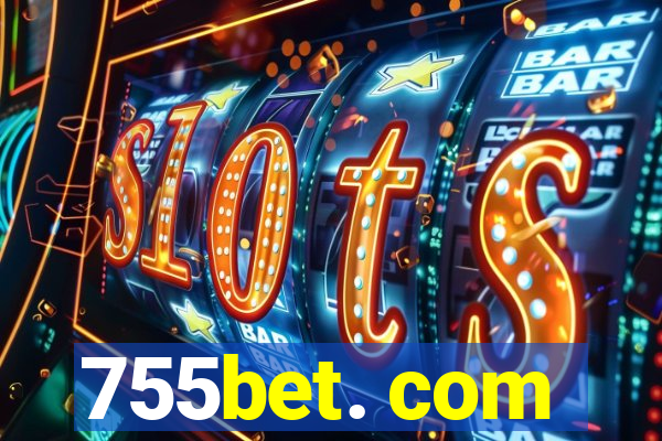 755bet. com