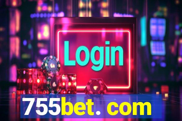 755bet. com