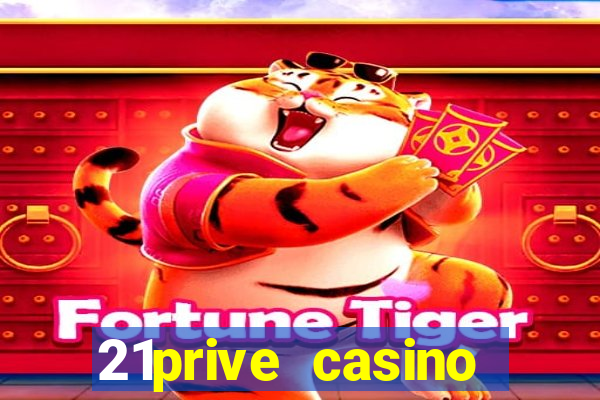 21prive casino terms and conditions