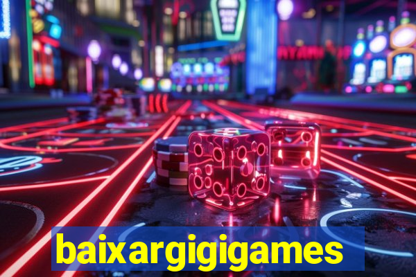 baixargigigames