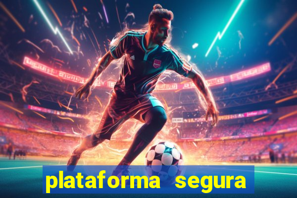 plataforma segura do jogo do tigre