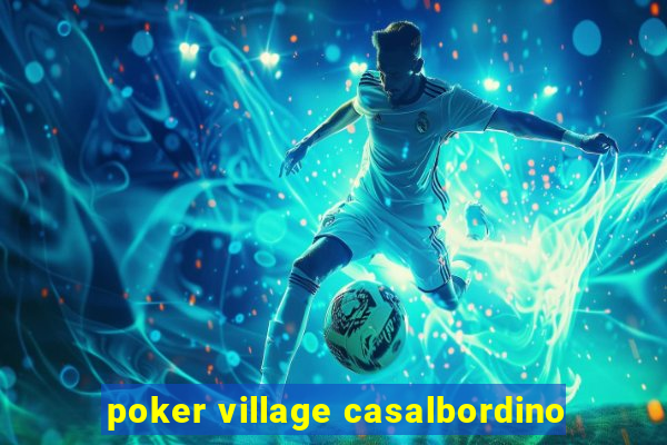 poker village casalbordino