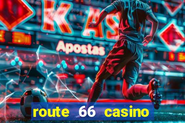 route 66 casino new mexico