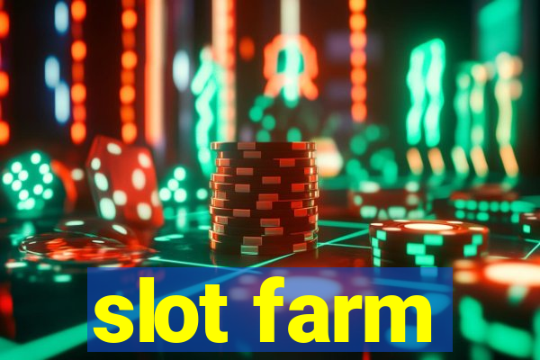 slot farm